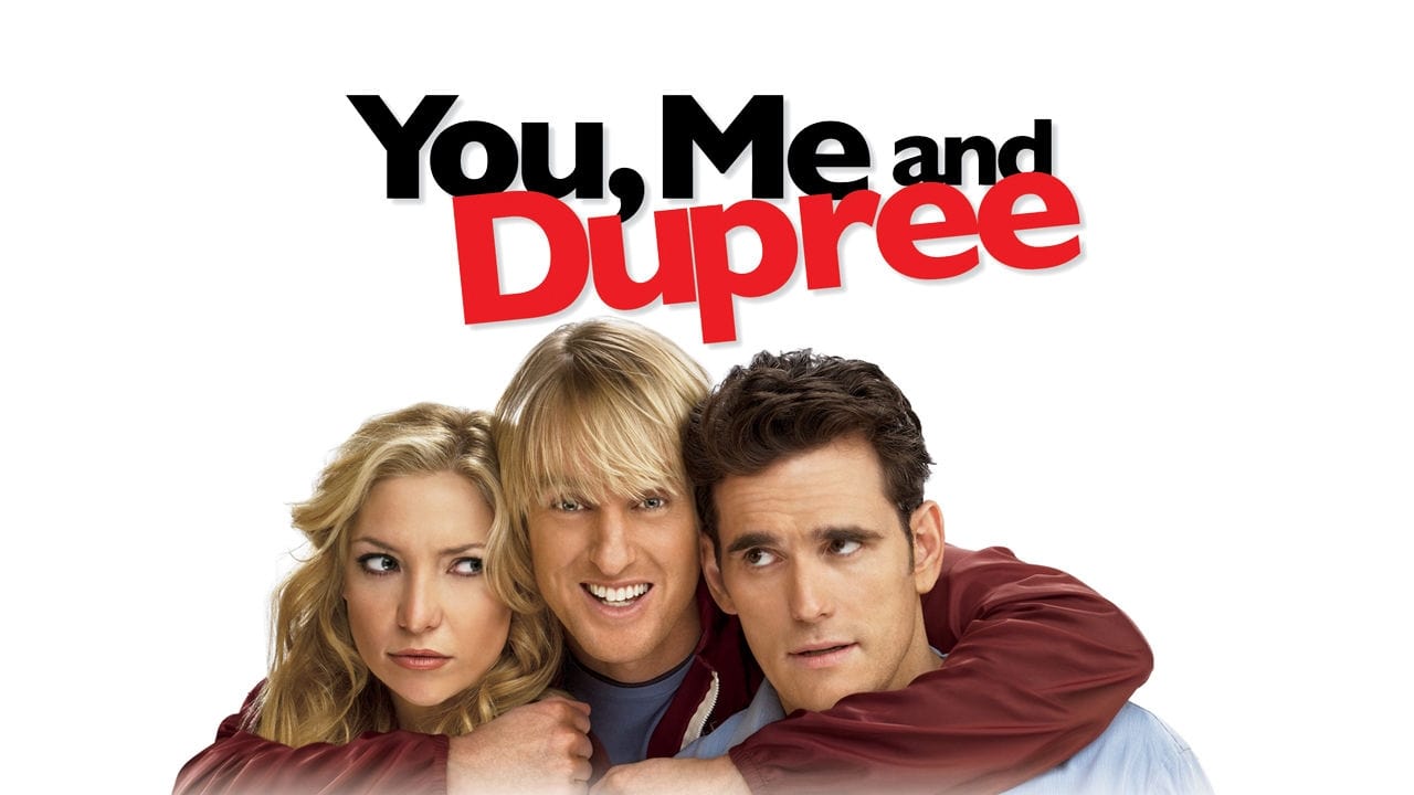 You, Me and Dupree (2006)