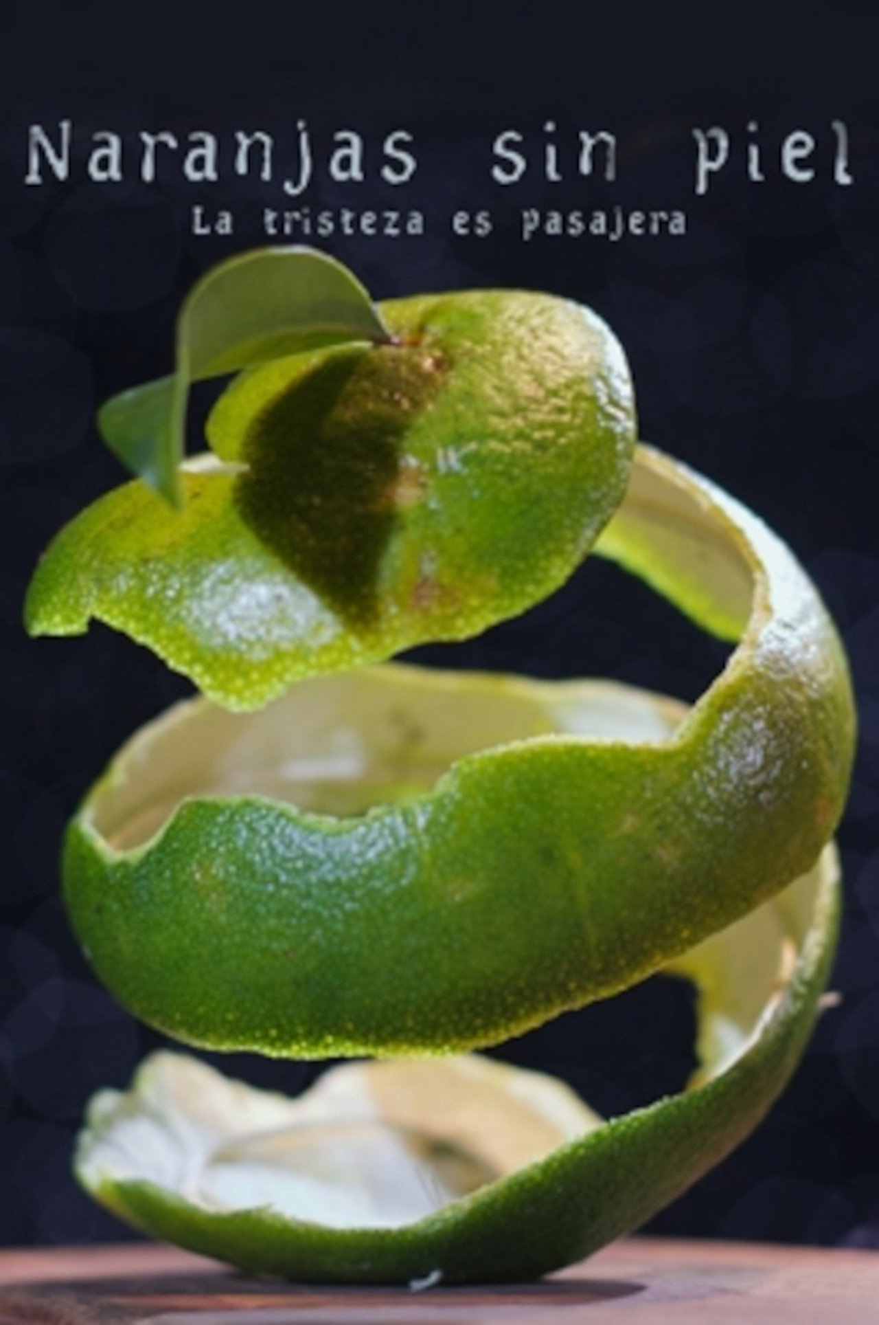 Naranjas Sin Piel filmaffisch