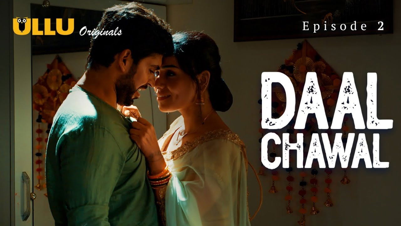 Daal Chawal — Épisode 2