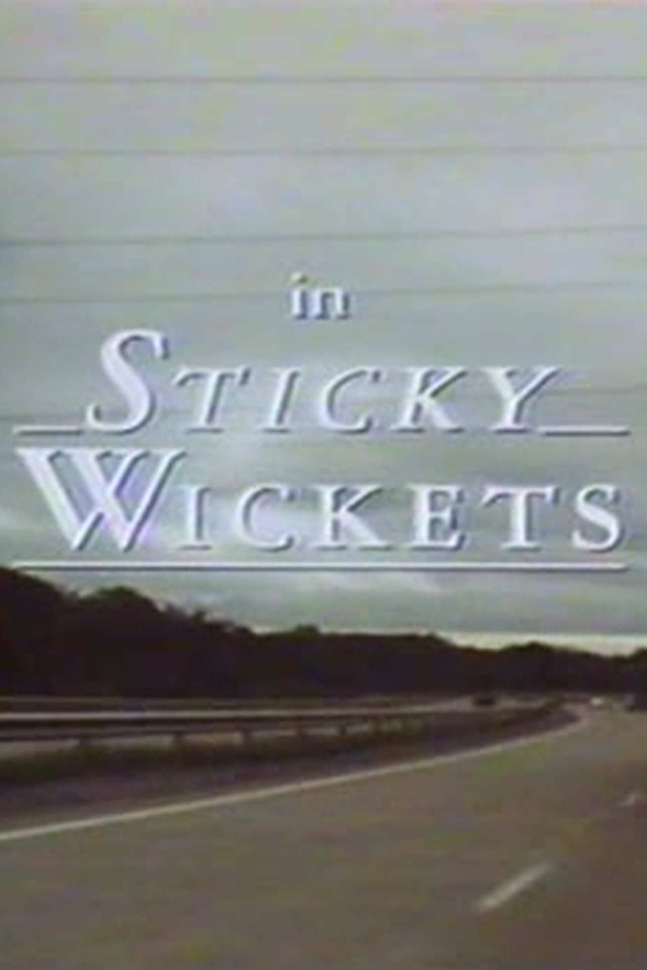Sticky Wickets Sticky Wickets