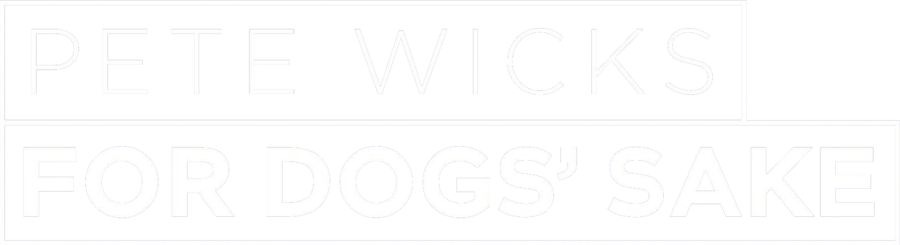 Pete Wicks: For Dogs’ Sake