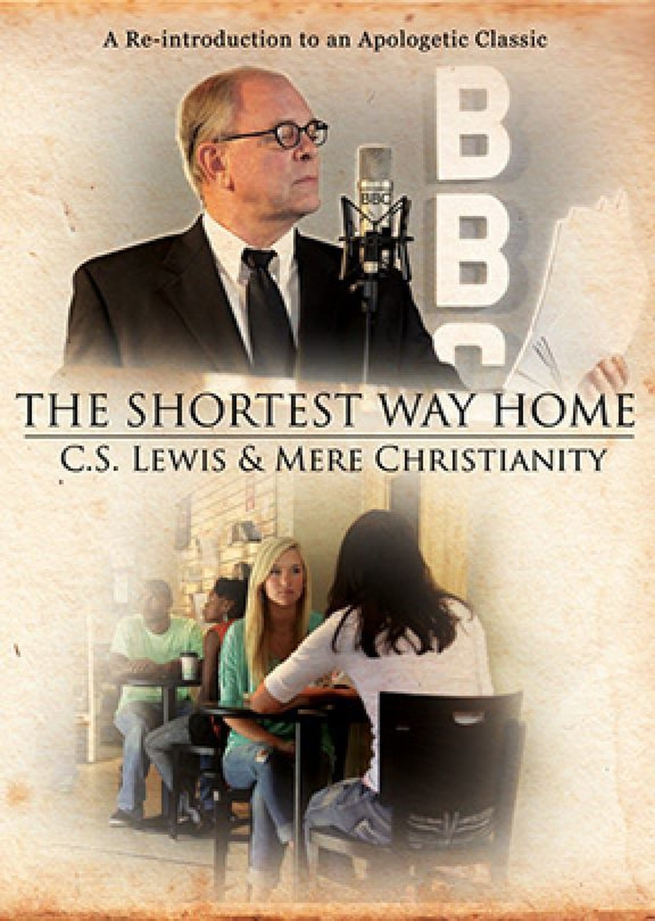 The Shortest Way Home: C.S. Lewis and Mere Christianity