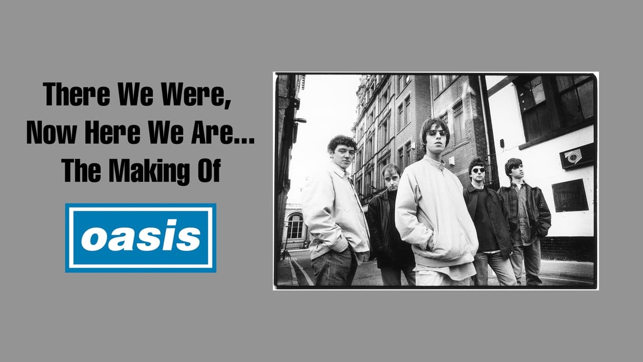 Scen från There We Were, Now Here We Are... The Making of Oasis
