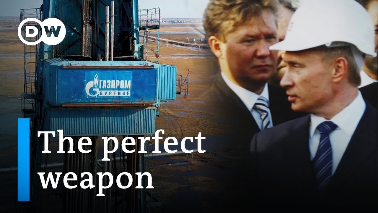 DW Documentary - Season 8 Episode 13 : Russia's energy empire: Putin and the rise of Gazprom