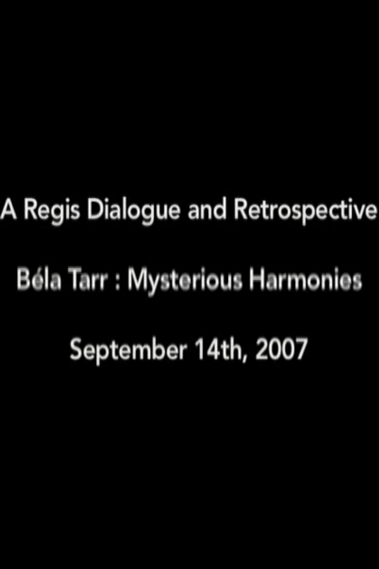 Béla Tarr: Mysterious Harmonies Backdrop