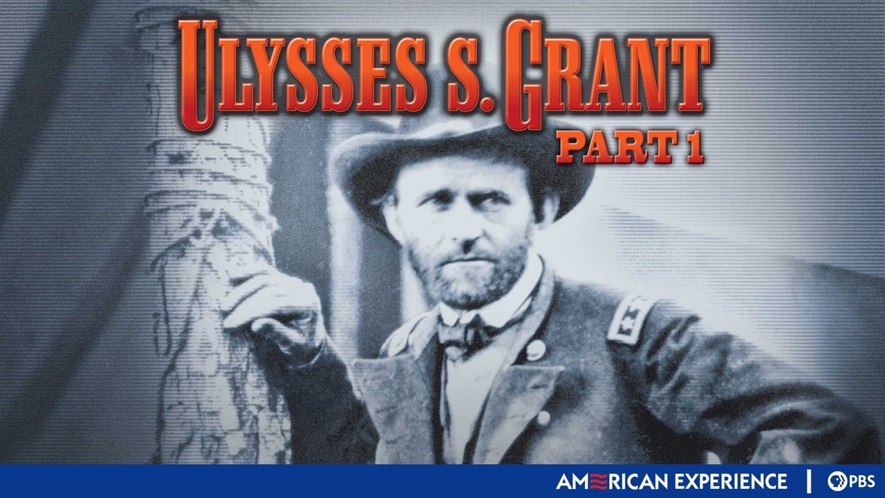 American Experience - Season 14 Episode 13 : Ulysses S. Grant (1): The Warrior