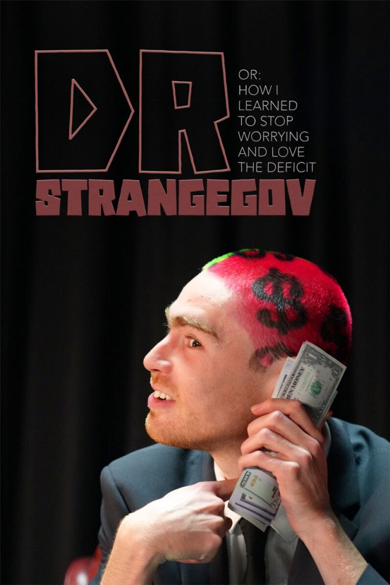 Dr. StrangeGov Or: How I Learned To Stop Worrying And Love The Deficit filmaffisch