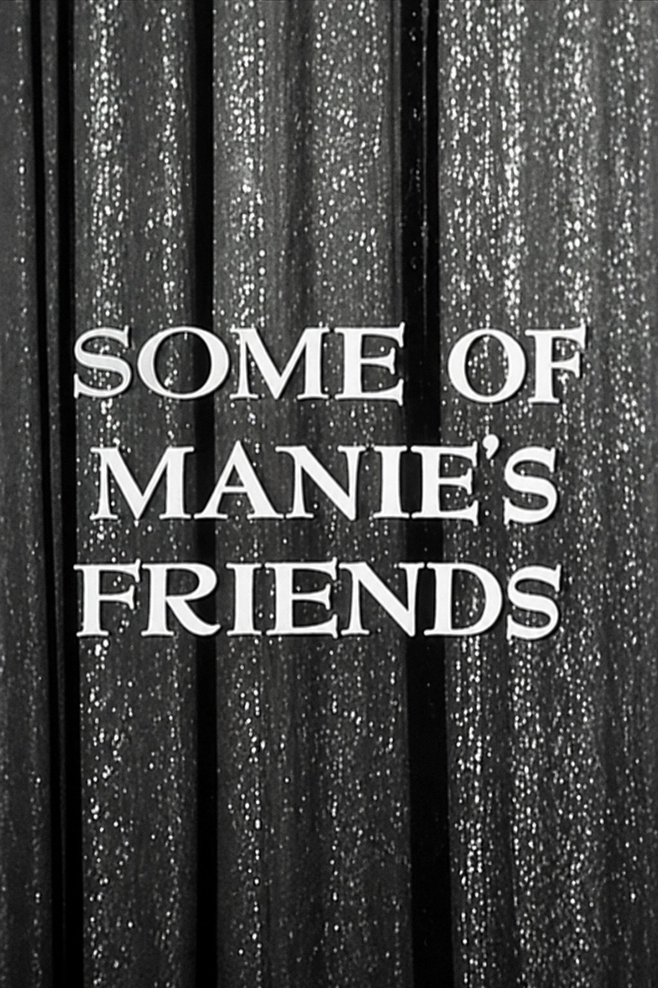 Some of Manie's Friends poster