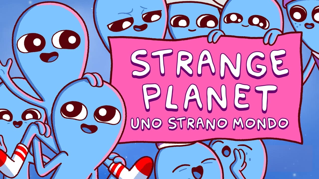 Strange Planet - Uno strano mondo background