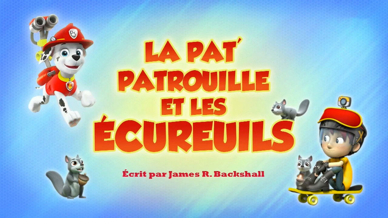 La Pat' Patrouille et les écureuils