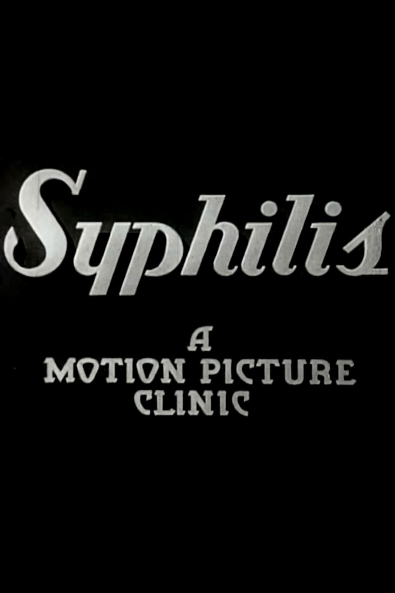 Syphilis: A Motion Picture Clinic poster