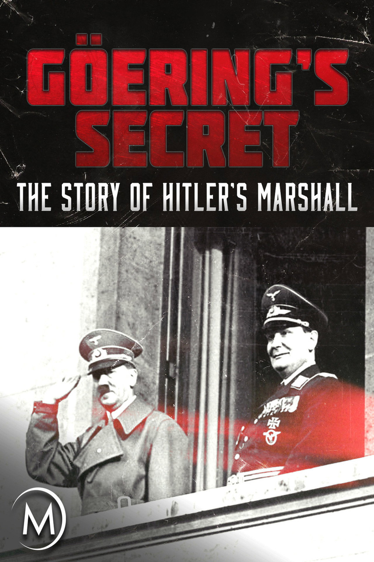 Göring's Secret: The Story of Hitler's Marshall filmaffisch