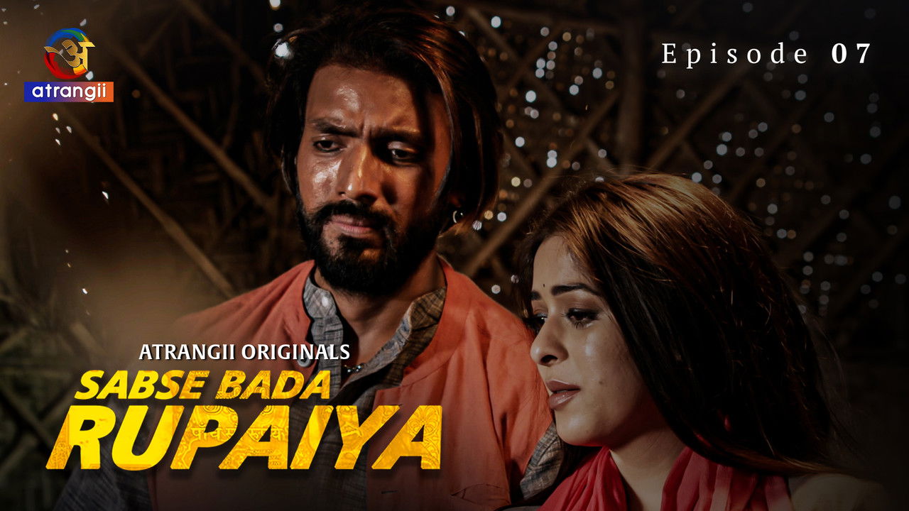 Sabse Bada Rupaiya — Épisode 7