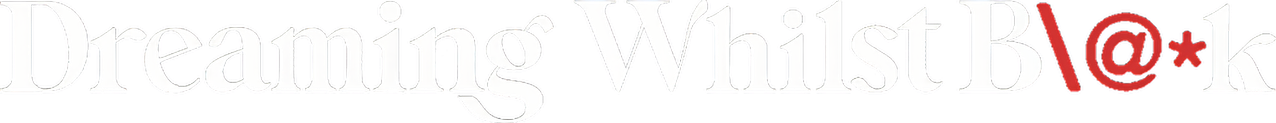 Dreaming Whilst Black
