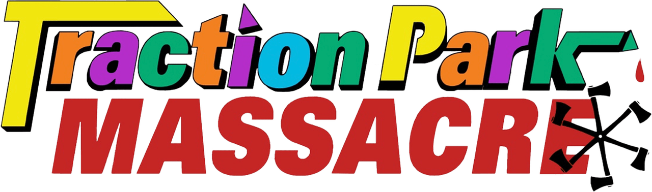 Traction Park Massacre