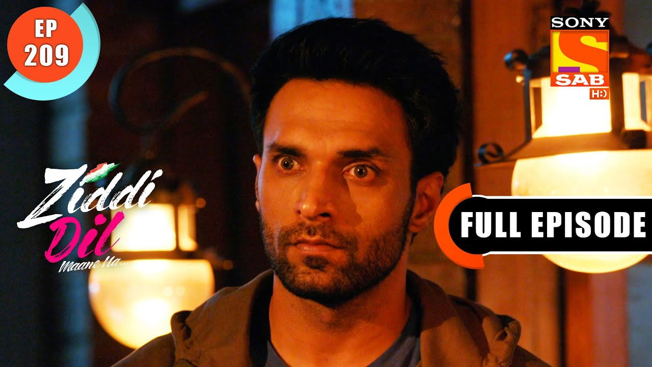 Ziddi Dil Maane Na — Épisode 209