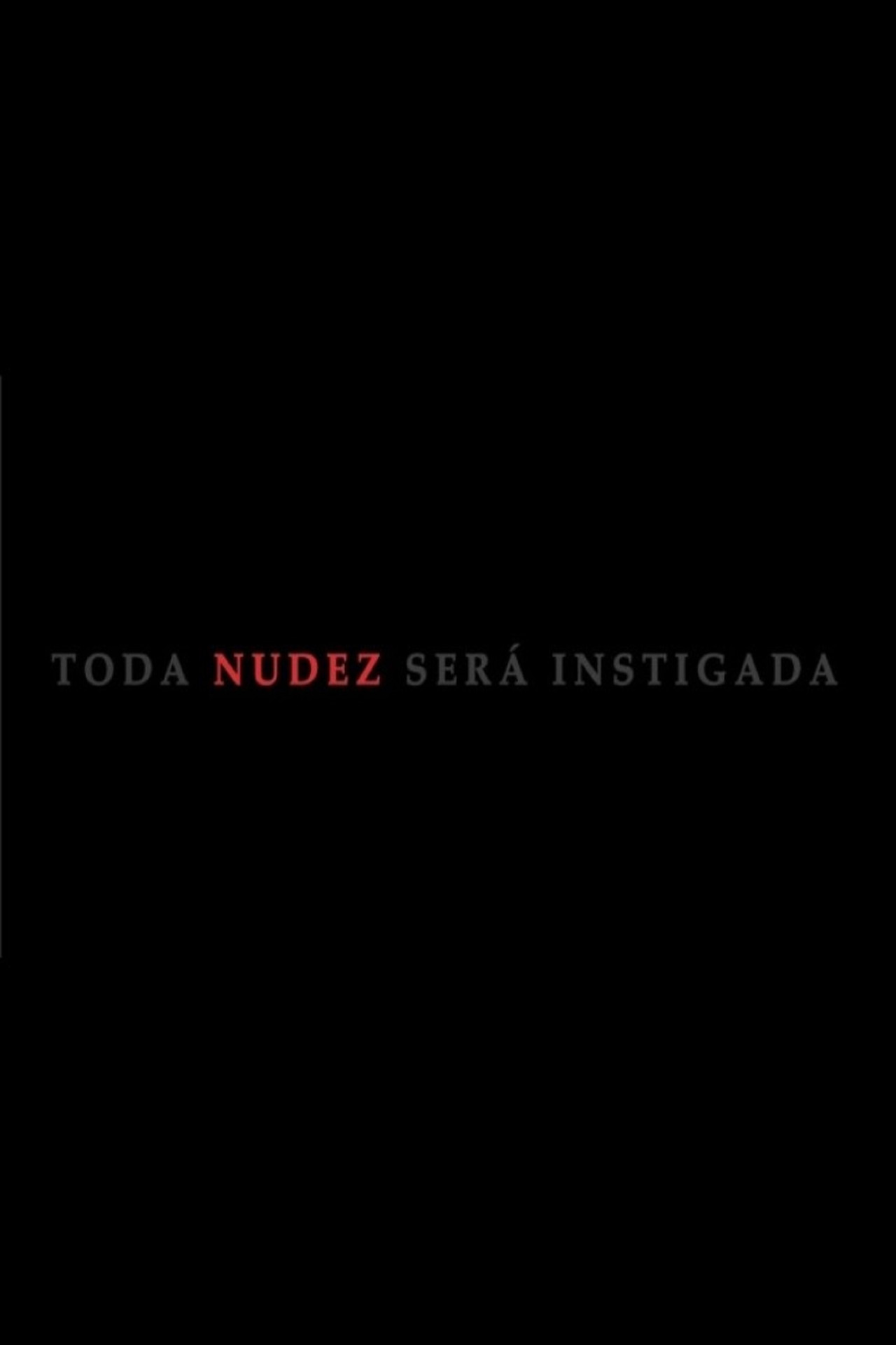 Toda Nudez Será Instigada filmaffisch