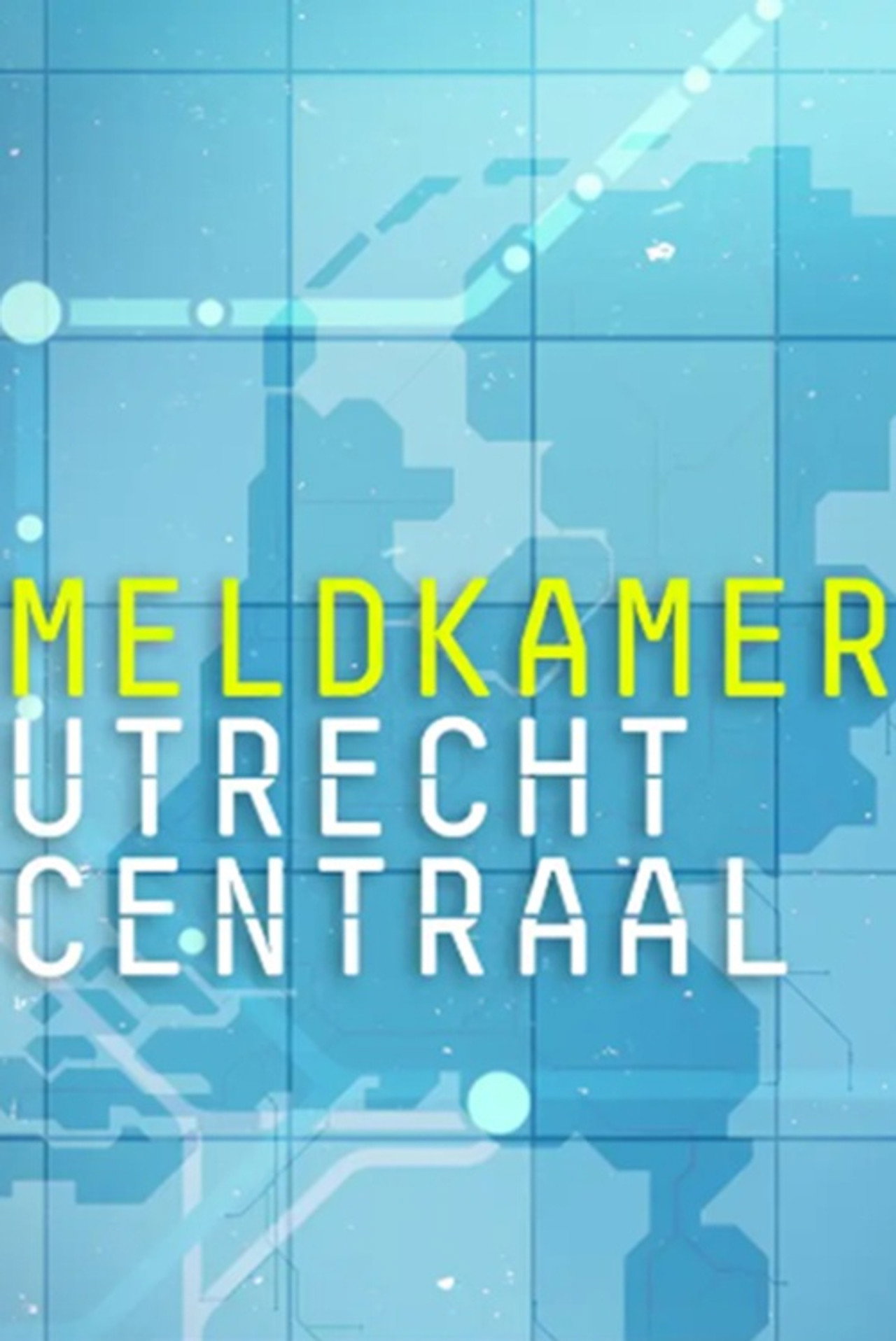 Meldkamer Utrecht Centraal affisch