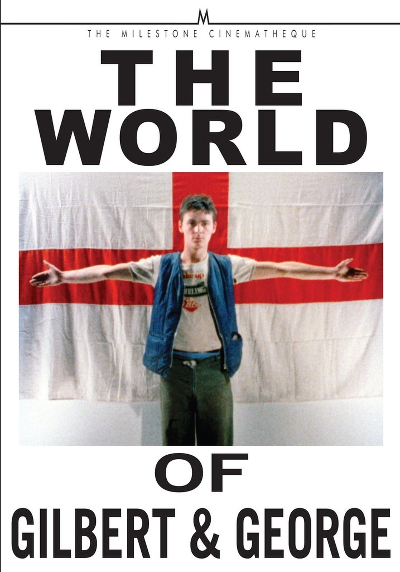 The World of Gilbert & George The World of Gilbert & George