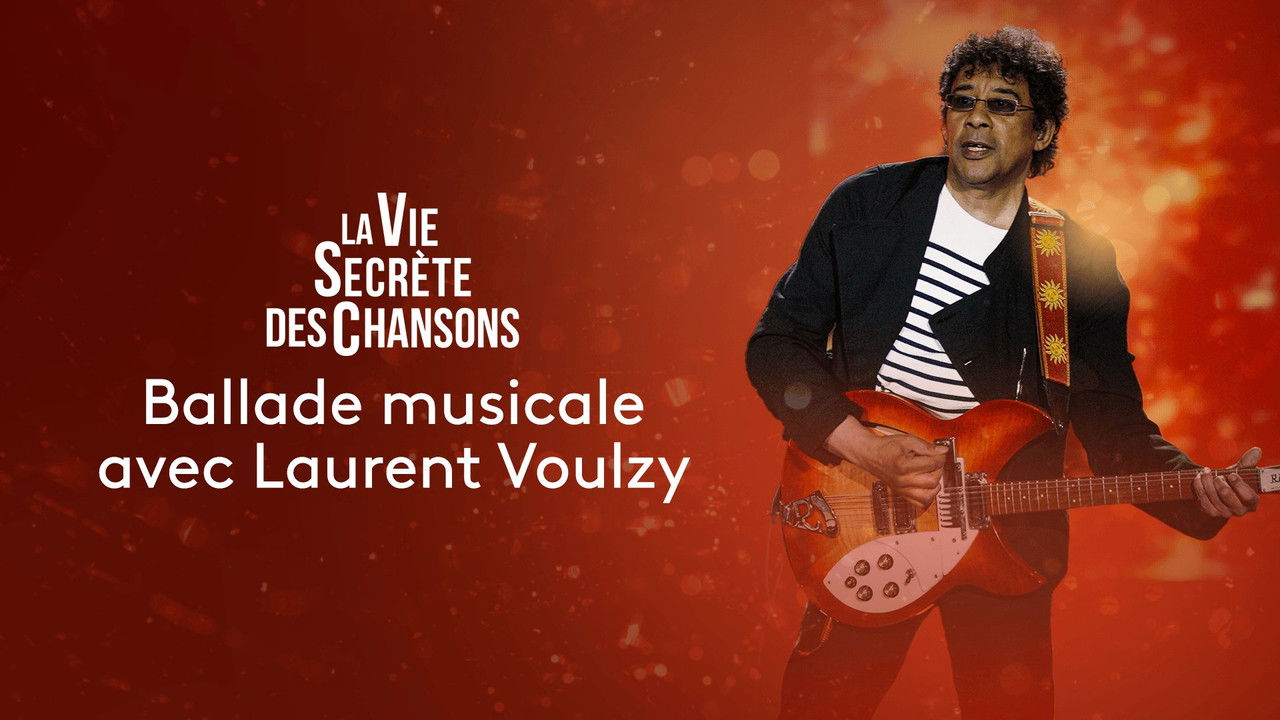 La vie secrète des chansons — Laurent Voulzy
