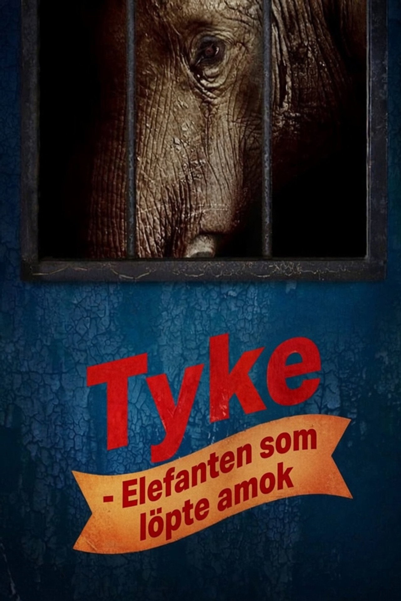 Tyke - Elefanten som löpte amok filmaffisch