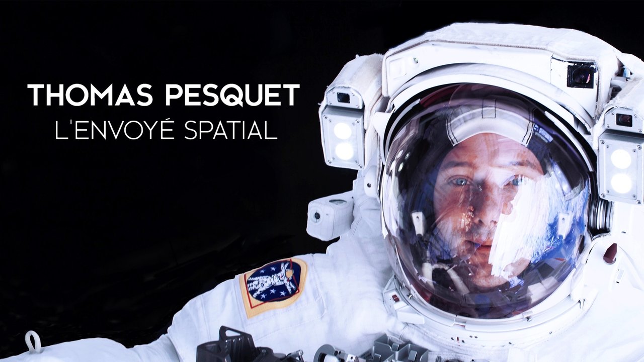 Thomas Pesquet : L'Envoyé spatial