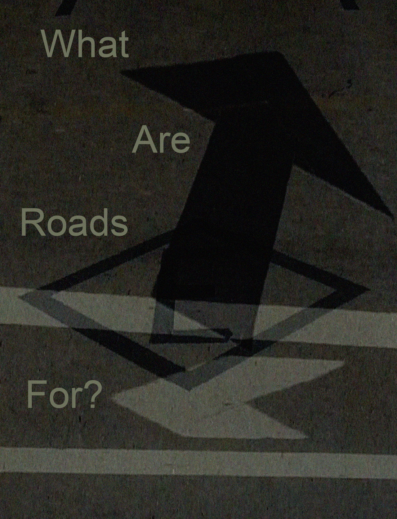What Are Roads For? filmaffisch