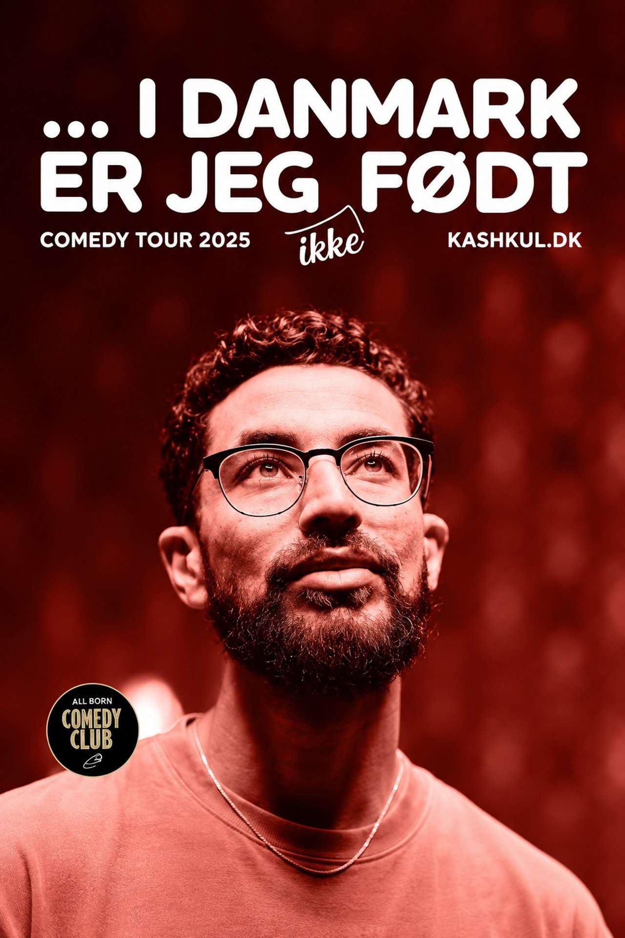 Ghaith Kashkul - I Danmark er jeg IKKE født poster
