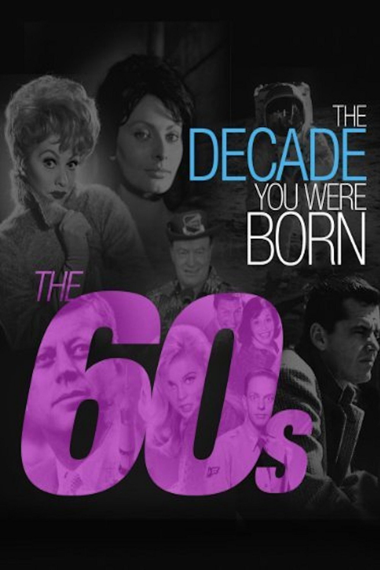 The Decade You Were Born: The 60s filmaffisch