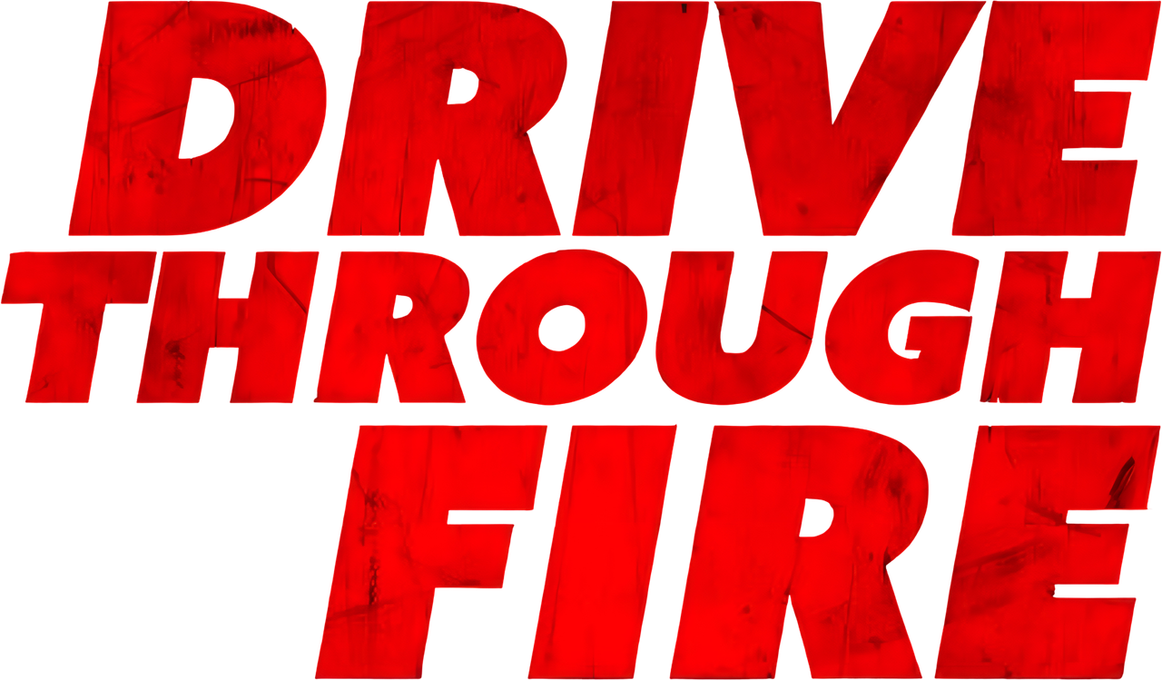 Drive Through Fire