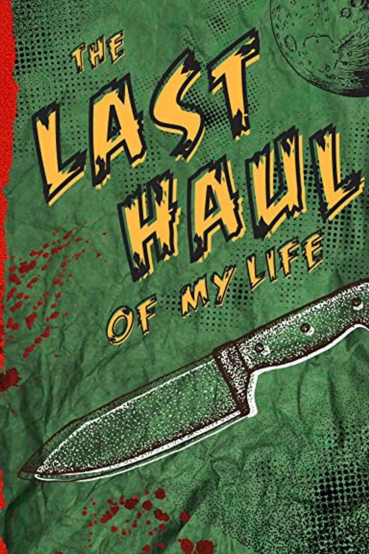 The Last Haul of My Life filmaffisch