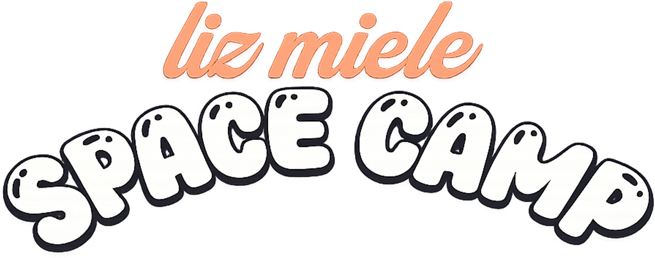 Liz Miele: Space Camp