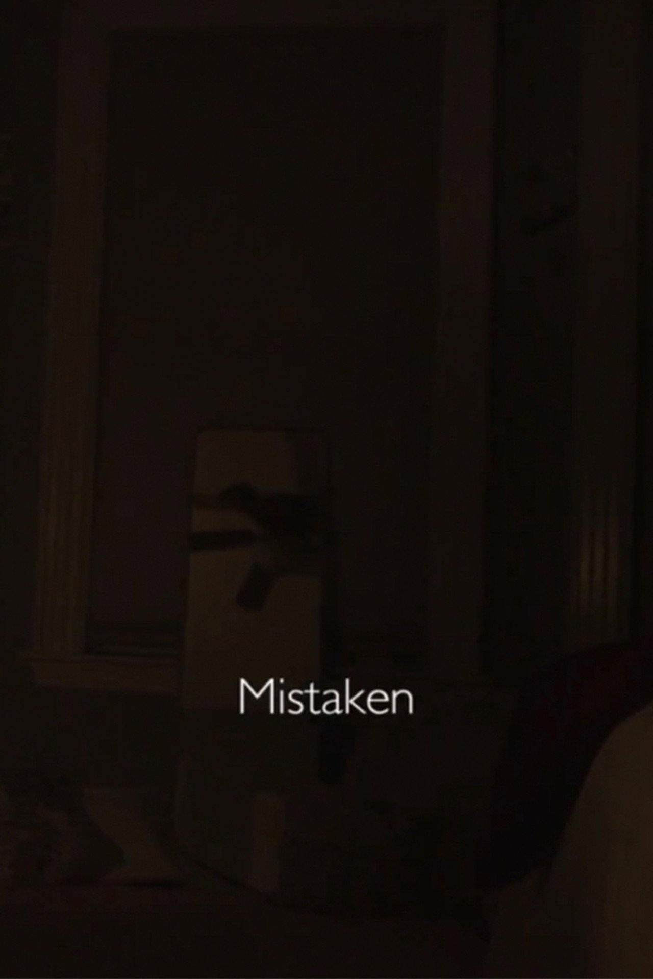 Mistaken