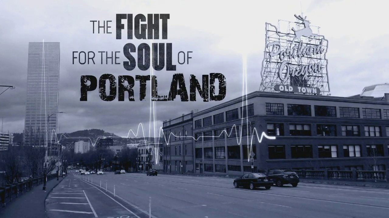 The Fight for the Soul of Portland