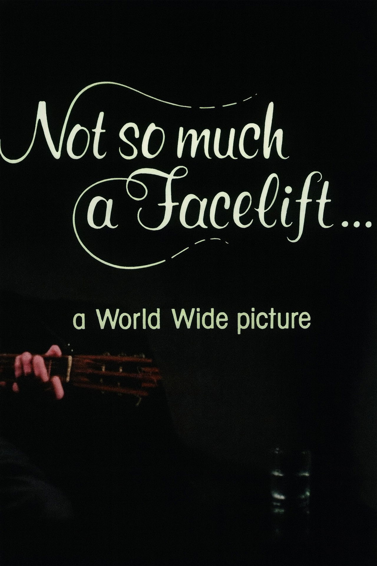 Not So Much a Facelift… poster