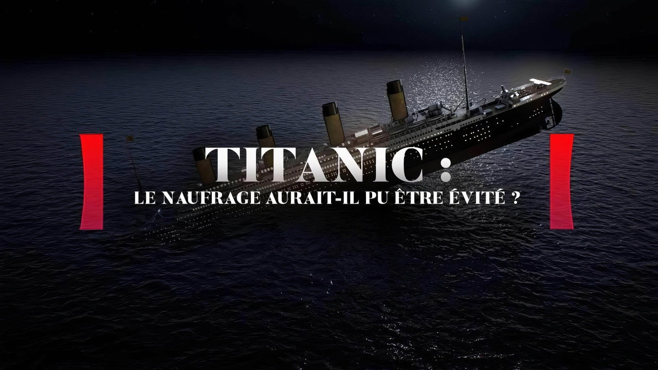 Titanic : Le naufrage aurait-il pu &ecirc;tre &eacute;vit&eacute; ? - 剧照