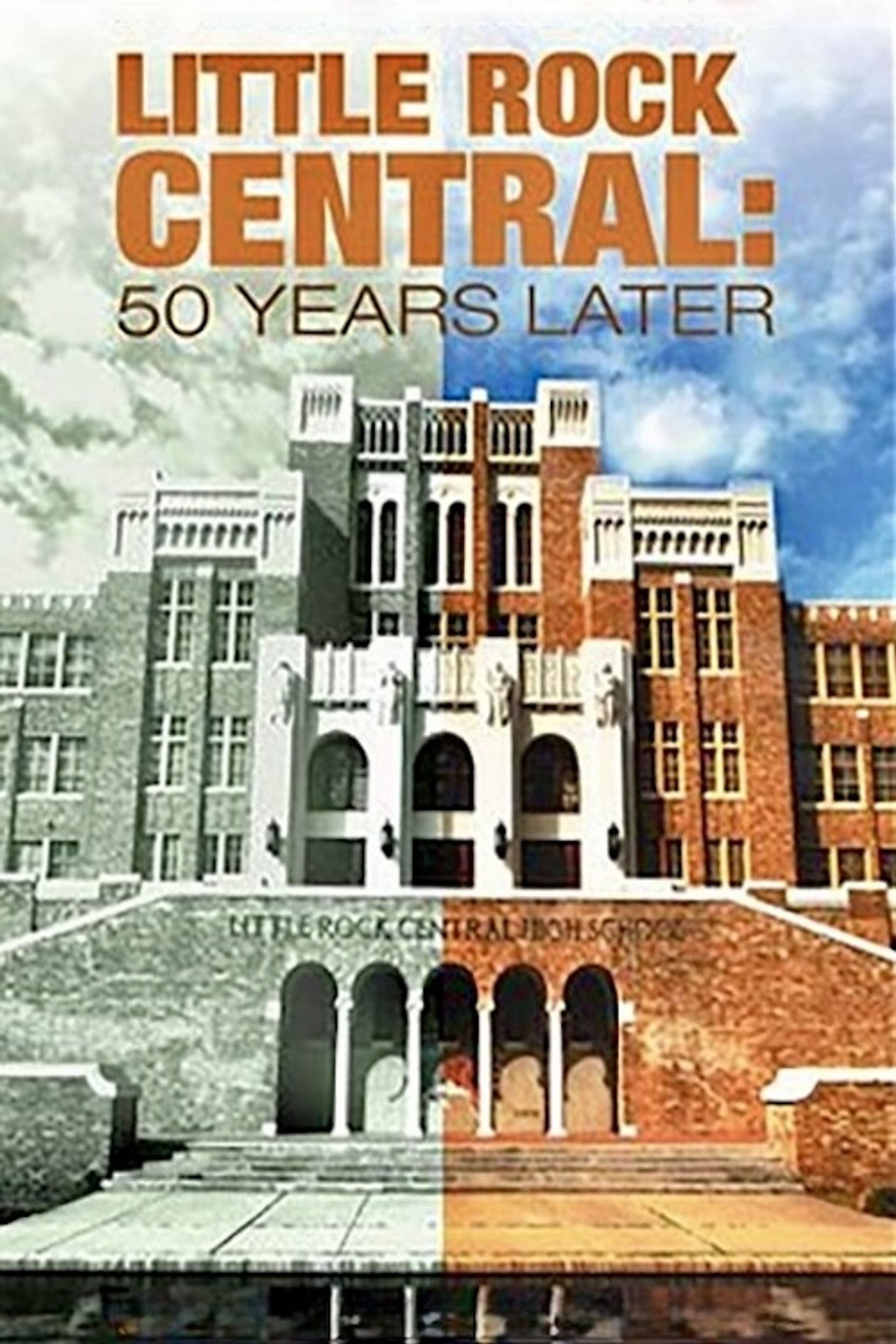 Little Rock Central: 50 Years Later filmaffisch