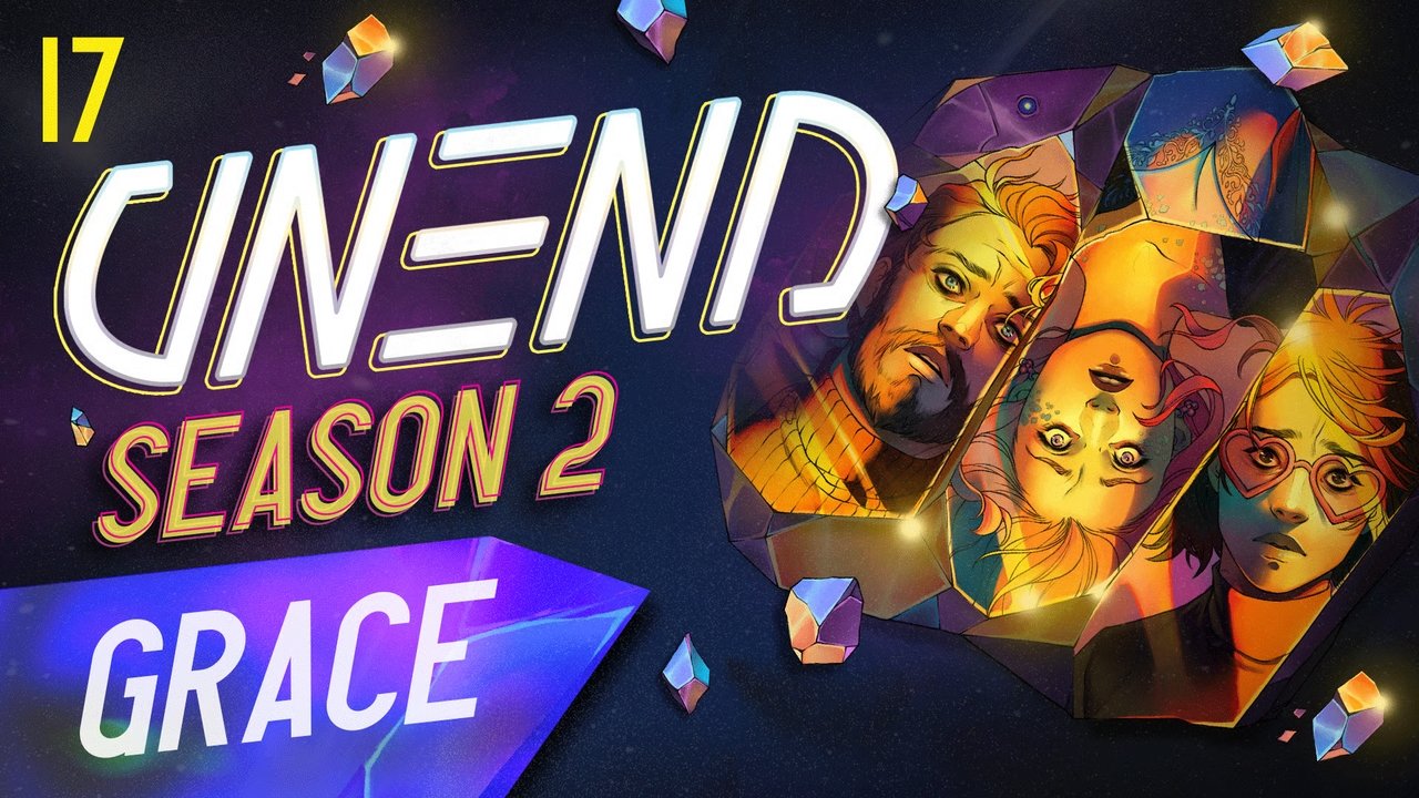 UNEND - Season 2 Episode 17 : Grace