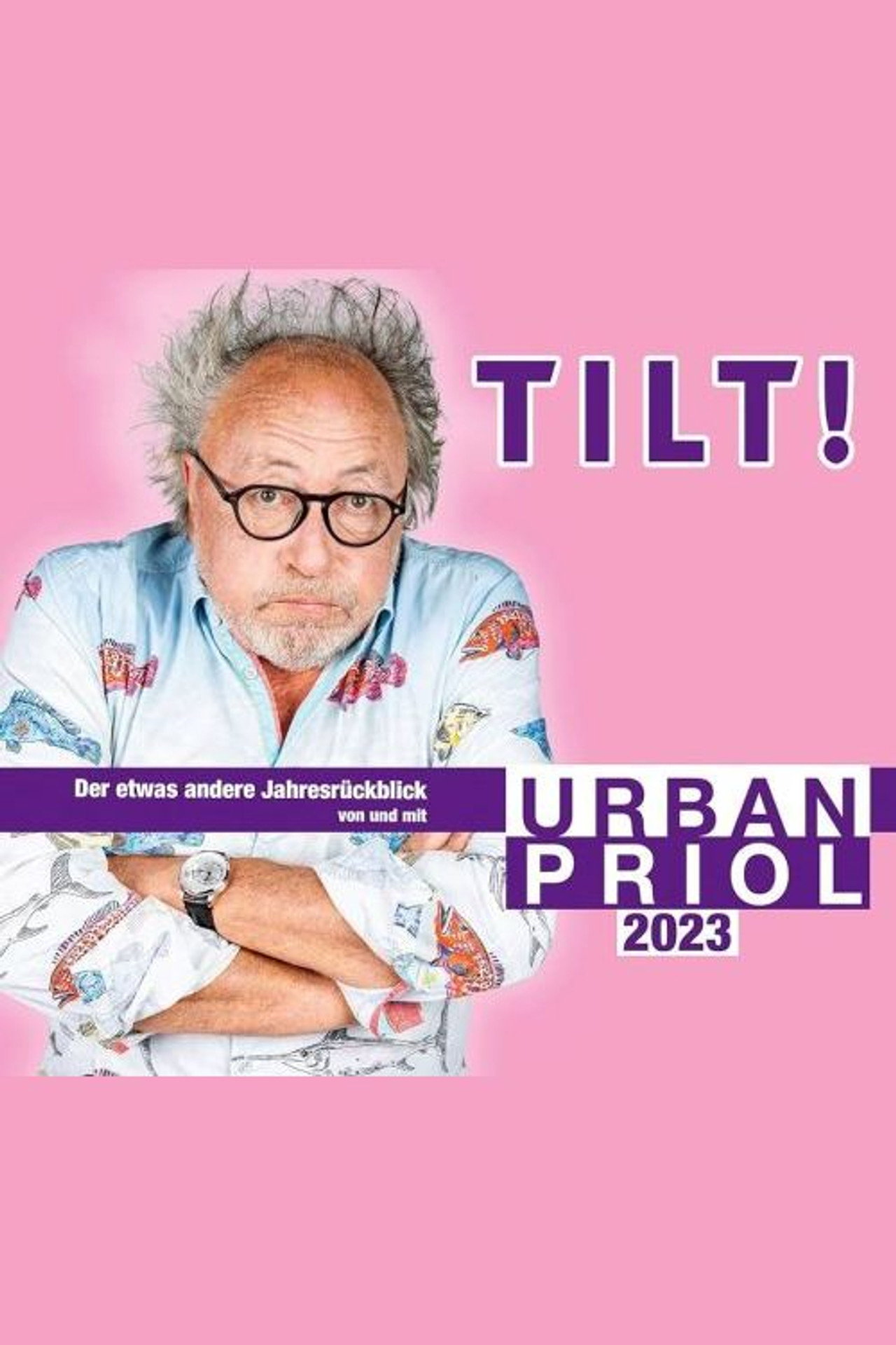 Urban Priol - TILT! 2023 filmaffisch