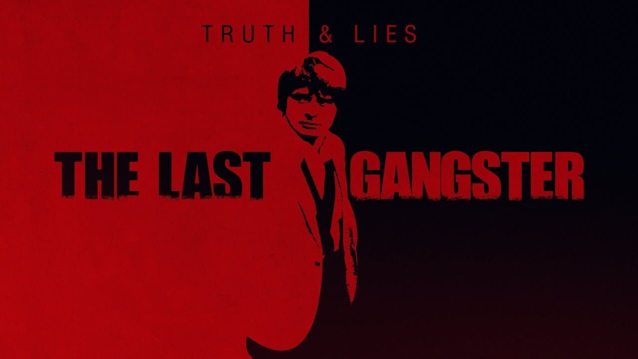 Truth and Lies: The Last Gangster background