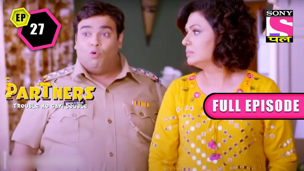 Partners - Trouble Ho Gayi Double — Épisode 27