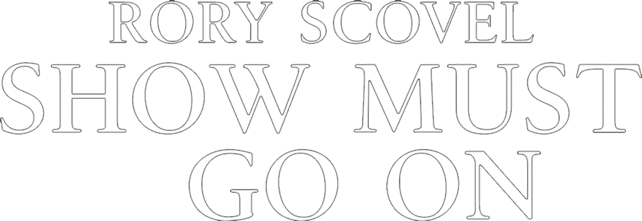 Rory Scovel: Show Must Go On