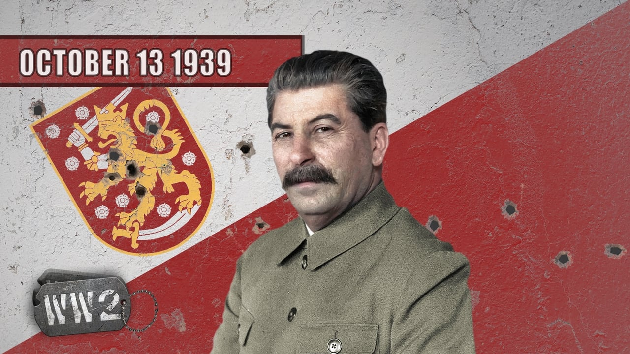 World War Two - Season 1 Episode 7 : Week 007 - The Baltic in Stalin's Squeeze - WW2 - 13 October, 1939