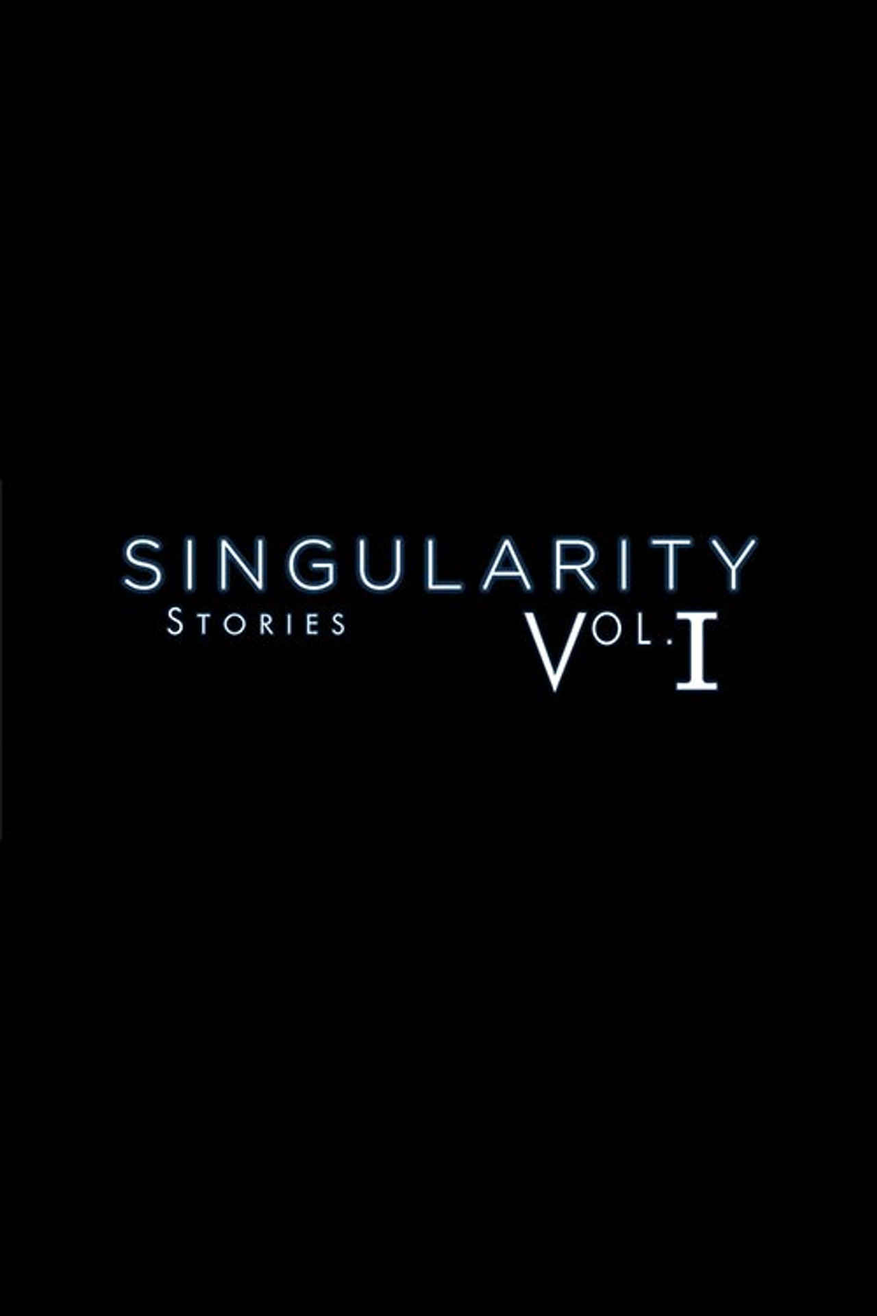 Singularity Stories Vol. I filmaffisch