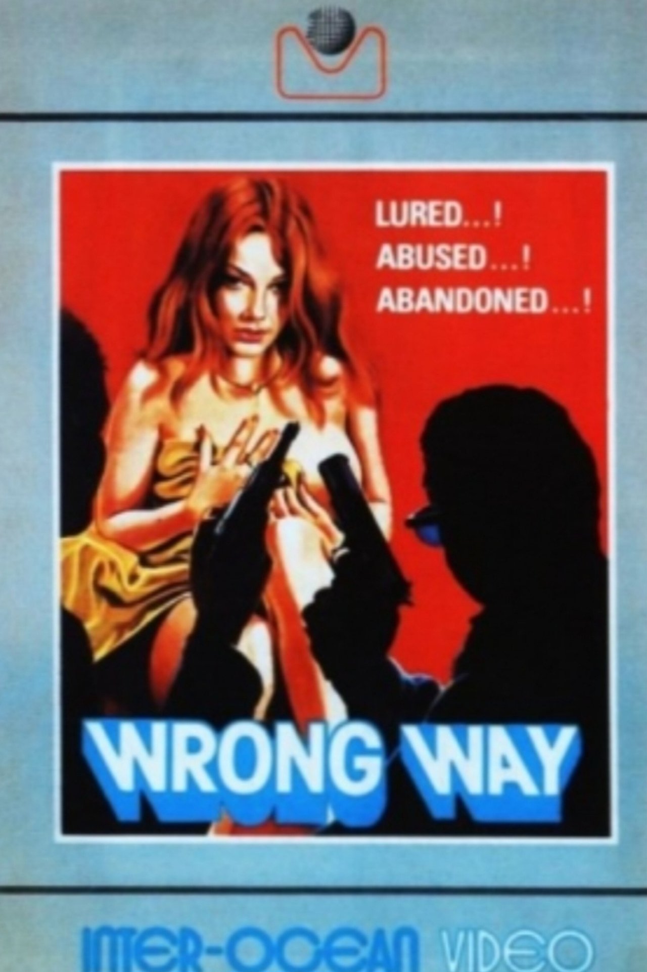 Wrong Way Wrong Way