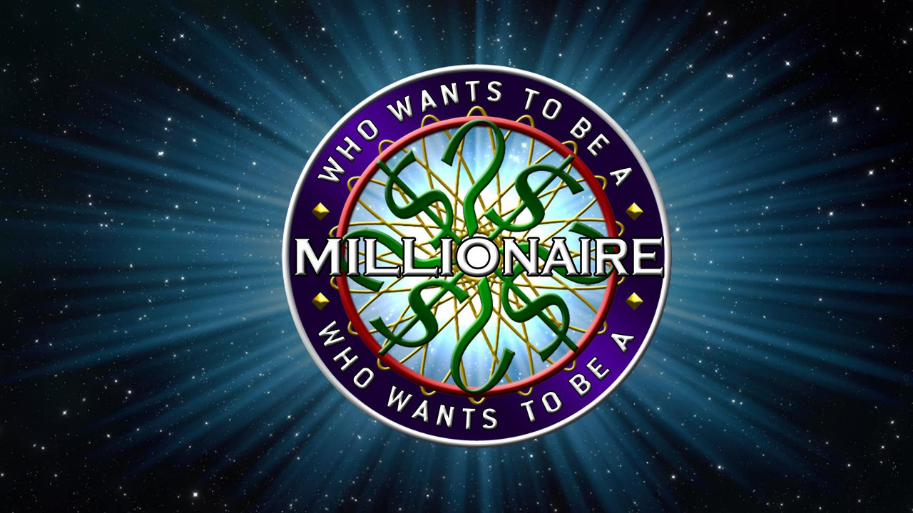 Who Wants to Be a Millionaire