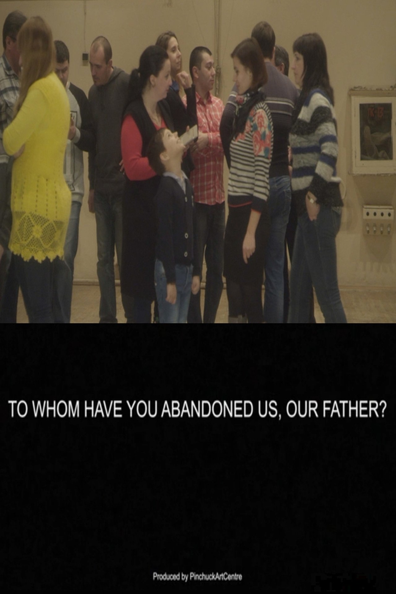 مشاهدة فيلم To Whom Have You Abandoned Us, Our Father? مترجم بدون اعلانات - بوستر