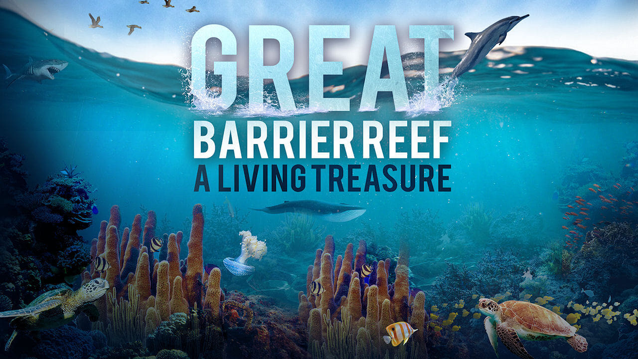 Cast and Crew of The Great Barrier Reef: A Living Treasure