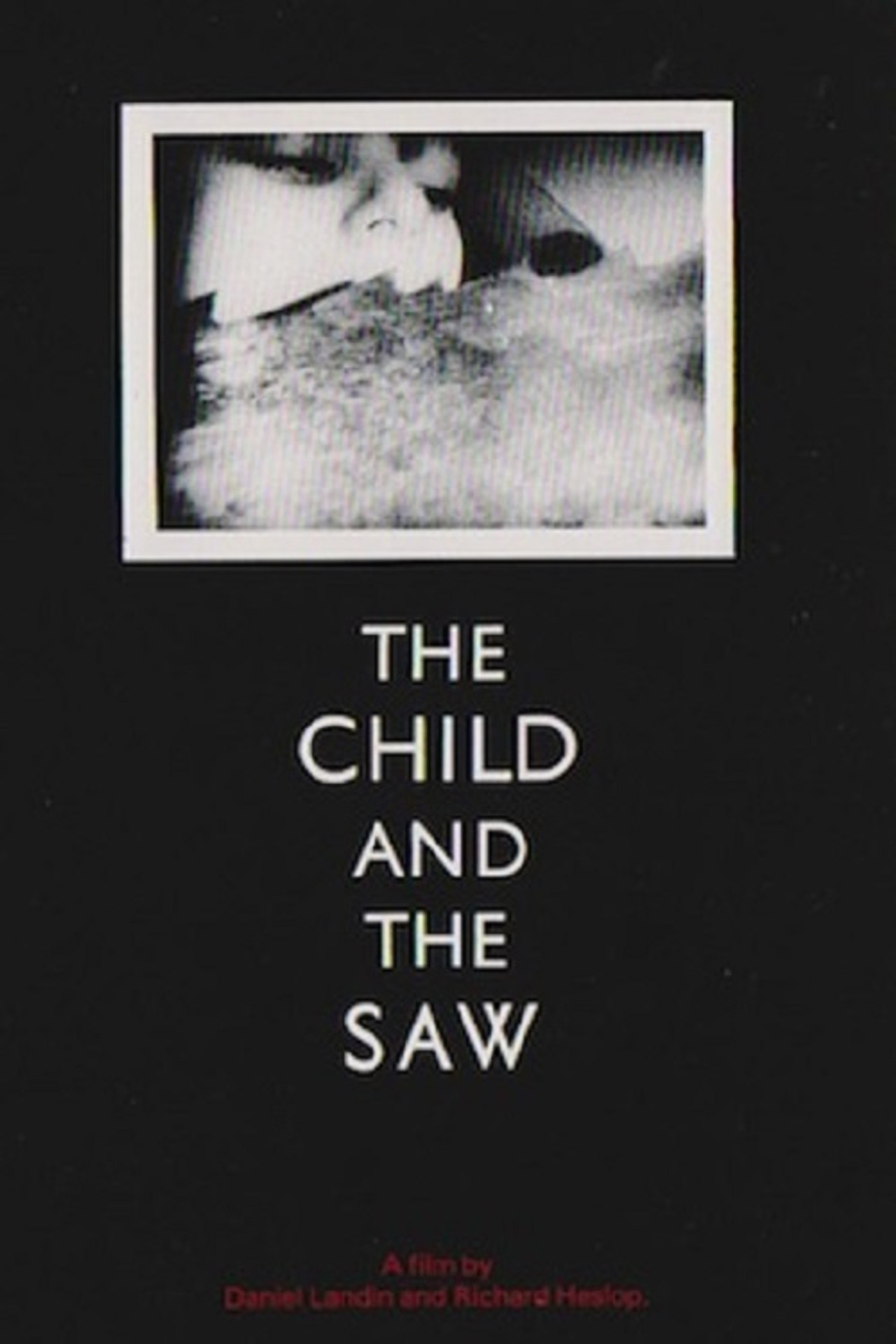The Child And The Saw filmaffisch