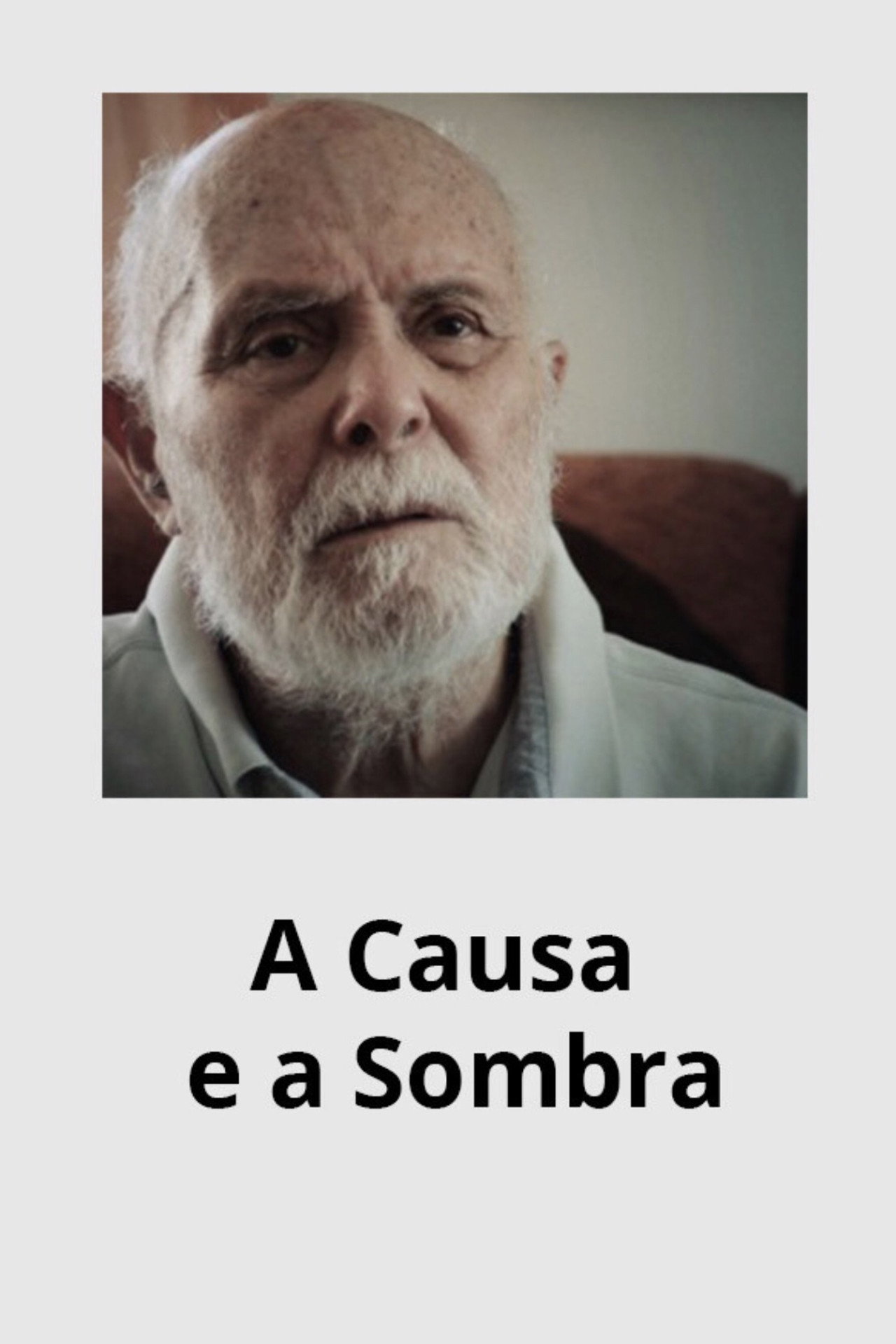 A Causa e a Sombra filmaffisch